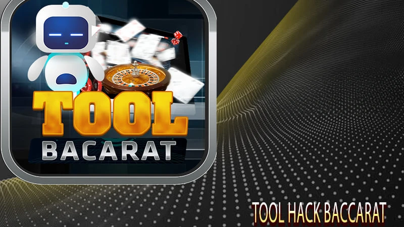 Tải Tool hack Baccarat - Mẹo Giúp Thành Viên Luôn Thắng 1 Công cụ tối ưu cơ hội thắng game cho hội viên