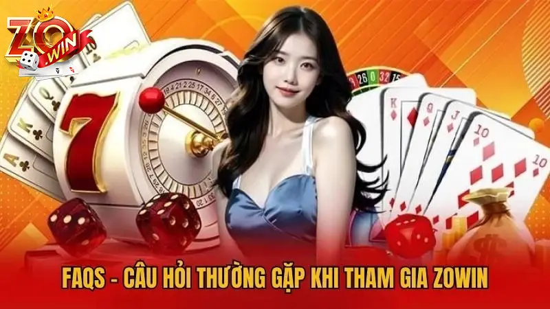 Zowin hvsolutions - Game Bài Đổi Thưởng Uy Tín #1 Châu Á 9 Tổng hợp những câu hỏi thường gặp/ FAQ khi tham gia đổi thưởng